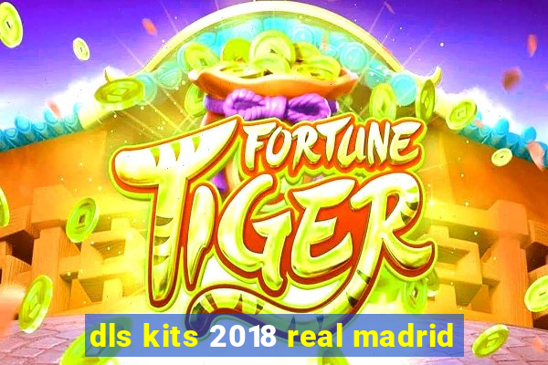 dls kits 2018 real madrid